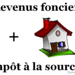 Revenus fonciers et impôt à la source
