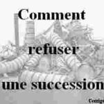 comment refuser succession