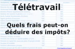 Télétravail : que peut-on déduire des impôts?