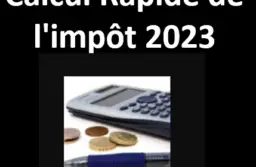 Formule de calcul rapide de l’impôt 2023.