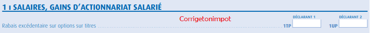 Case de la déclaration d'impôt pour déclarer le rabais sur des stock options ou stock entreprises. Cases 1TP et 1UP