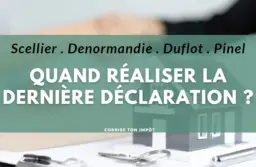 Comment savoir si votre réduction Scellier, Pinel, Duflot ou Denormandie est terminée ?