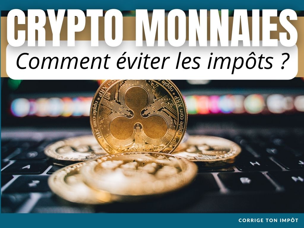 Comment éviter les impôts sur les cryptomonnaies ?