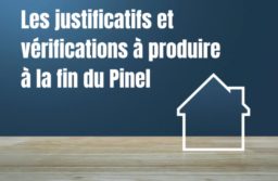 Justificatifs à produire à la fin du Pinel. Exemples de redressements et astuces pour sortir correctement.